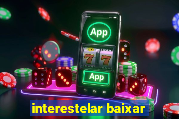 interestelar baixar